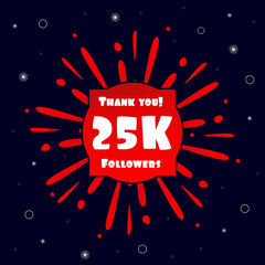 25K Folowers Social Media Post, 25000 Subscribers Post. Thank you 25k folowers. Vector Illustration