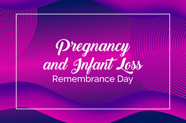 Pregnancy and Infant Loss Remembrance Day
