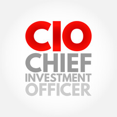 CIO Chief Investment Officer - job title for the board level head of investments within an organization, acronym text concept background