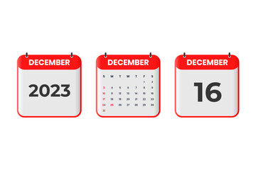 December 2023 calendar design. 16th December 2023 calendar icon for schedule, appointment, important date concept