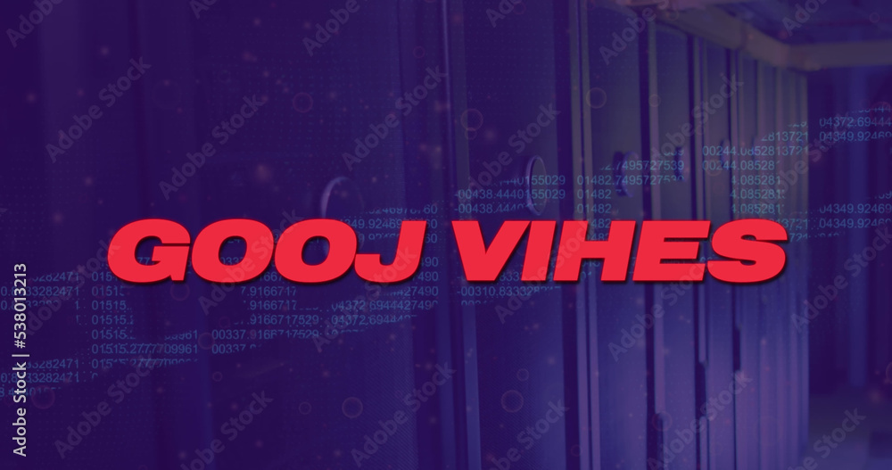 Poster Image of good vibes text with data processing over server room