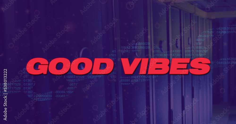 Poster image of good vibes text with data processing over server room