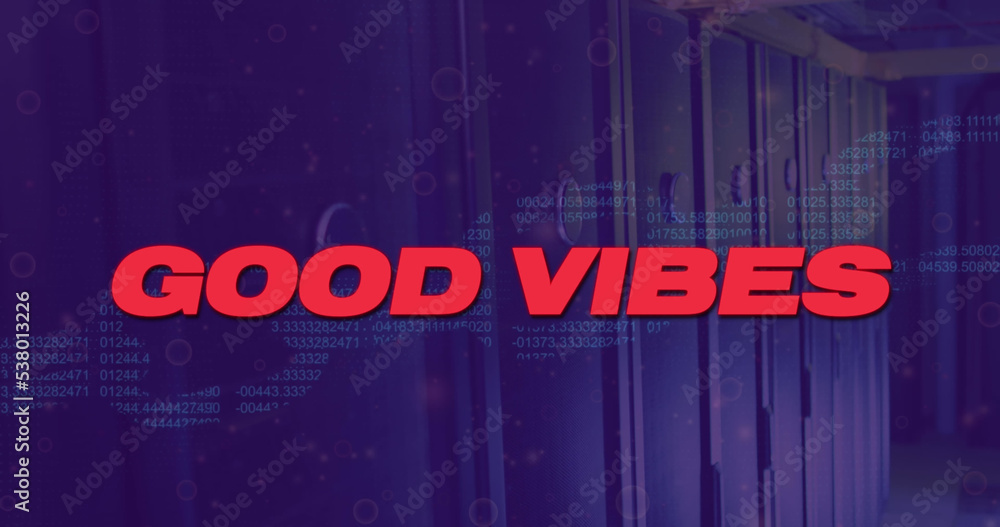 Poster image of good vibes text with data processing over server room