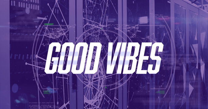 Image of good vibes text with network of connections and data processing over server room - Powered by Adobe