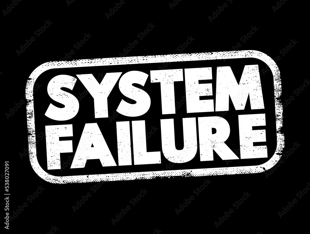 Aufkleber system failure - problem with hardware or with operating system software that causes your system to 