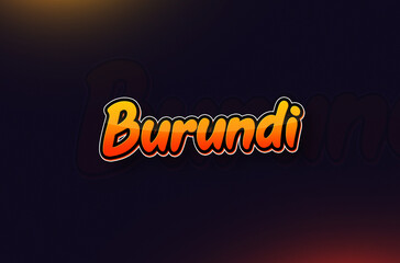 Country Name Burundi Written on Dark Background: Design Illustration in Creative Hand drawn style with Yellow and Orange Gradient. Used for welcoming, touring, or independence day celebration