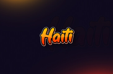 Country Name Haiti Written on Dark Background: Design Illustration in Creative Hand drawn style with Yellow and Orange Gradient. Used for welcoming, touring, or independence day celebration