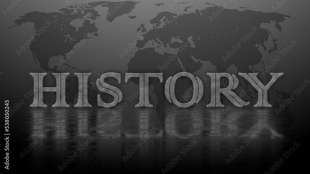 Poster reflection effects on structured surface - blurred lettering history illuminated over the world map 