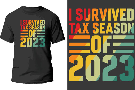 I Survived Tax Season Of 2023- Vector