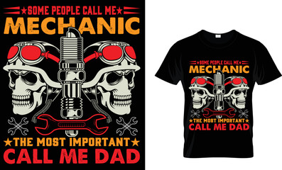 some people call me mechanic the most important call me dad t-shirt design template.