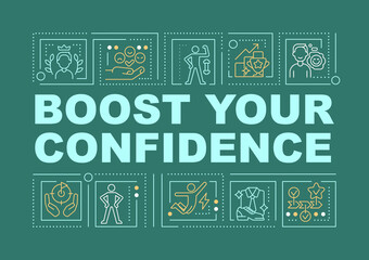 Boost your confidence word concepts dark green banner. Psychology. Infographics with editable icons on color background. Isolated typography. Vector illustration with text. Arial-Black font used