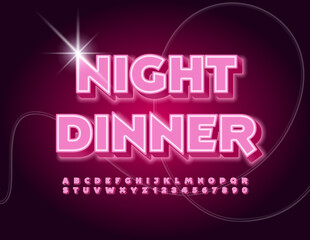 Vector neon banner Night Dinner. Bright glowing Font. Trendy Alphabet Letters and Numbers set