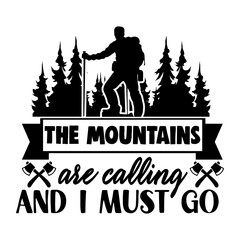 the mountains are calling and i must go adventure design