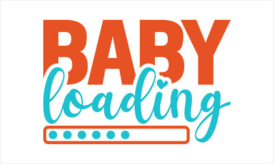 Baby Loading svg, birthday svg, Happy birthday svg bundle hand lettered, birthday party svg, birthday cake svg, birthday party png, birthday clipart, Birthday Queen, eps