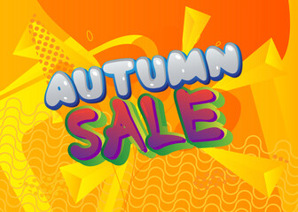 Autumn Sale. Vector illustration. Word written with Children's font in cartoon style. Special deal, season offer banner. Clearance, Discount Poster. Business, Store Event.