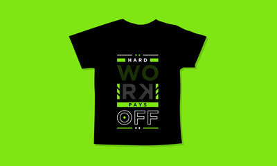 Hard work pays off motivational quotes t shirt design l Modern quotes apparel design l Inspirational custom typography quotes streetwear design l Wallpaper l Background design