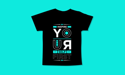 Inspire yourself first motivational quotes t shirt design l Modern quotes apparel design l Inspirational custom typography quotes streetwear design l Wallpaper l Background design