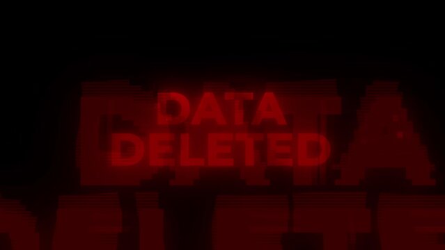 Data Deleted Red Warning Error Alert Computer Virus Alert Hacking Message Glitch. Data Cleansing Concept Detect, Corrent, Remove, Clean, Delete Currupt And Inaccurate Database And Coarse Data.