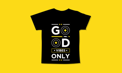 Good vibes only motivational quotes t shirt design l Modern quotes apparel design l Inspirational custom typography quotes streetwear design l Wallpaper l Background design