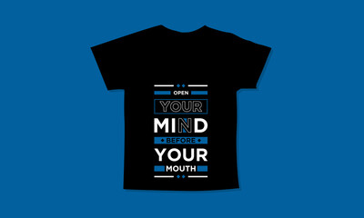 Open your mind before your mouth motivational quotes t shirt design l Modern quotes apparel design l Inspirational custom typography quotes streetwear design l Wallpaper l Background design