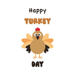 Vector Illustration of a Thanksgiving. Happy Turkey Day celebration quote. Turkey vector cartoon design.