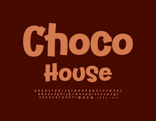 Vector funny sign Choco House. Brown handwritten Font. Creative Alphabet Letters, Numbers and Symbols set