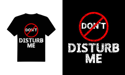 Don’t Disturb me T-Shirt Design

Welcome to Creative Siddik T-Shirt Design Store.
Do you need a creative t-shirt design? You’ve come to the right place. Our design is not a copy; we guarantee.