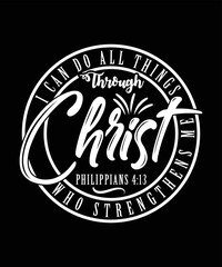 I can do all things through who give me print vector t-shirt design