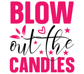 Blow out the Candles, Birthday SVG Design