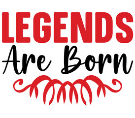 Legends Are Born, Birthday SVG Design