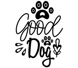 Good Dog #2, Dog SVG Design, Dog T-Shirt Design, SVG, Dog Cut Files, Dog