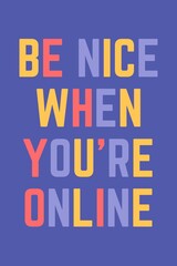 Blue Colorful Be Nice When You're Online Portrait Rectangle Sticker
