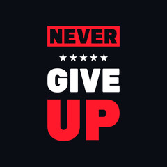 Never give up motivational typography vector design