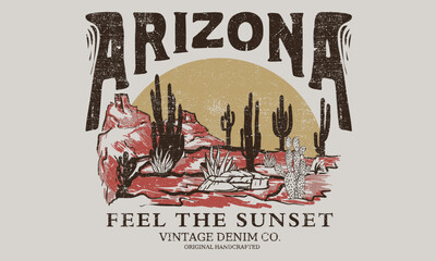 Arizona desert vibes adventure vintage graphic print design for t shirt. Western desert  design for poster, sticker and others. Arizona vibes artwork design.