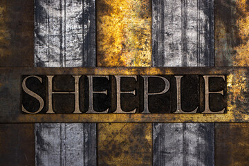 Sheeple text on grunge textured copper and gold background