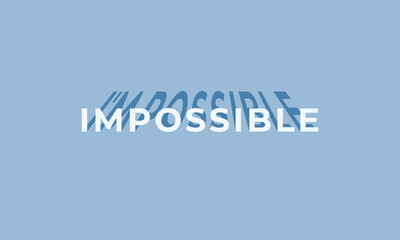 Impossible itself says I'm possible. Motivational quote design.