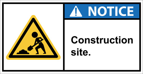 There is construction ahead. construction site.,Sign notice