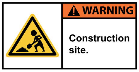 There is construction ahead. construction site.,Sign warning