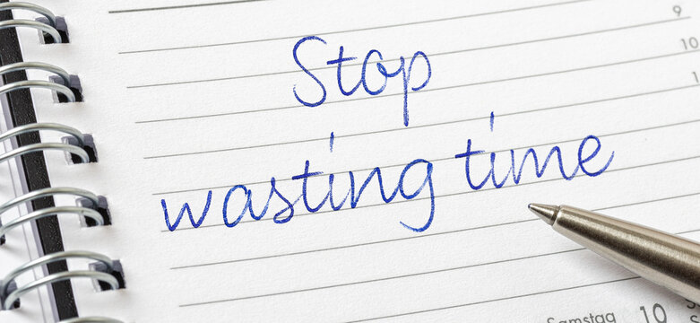  Stop wasting time written on a calendar page