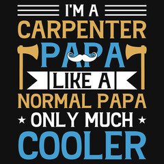 Carpenter papa typography tshirt design