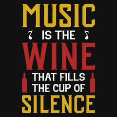 Naklejka na ściany i meble Music is the wine typography tshirt design