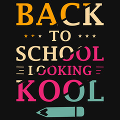 Back to school looking kool tshirt design