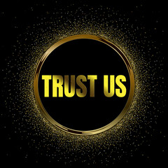 Trust us in golden stars and yellow background