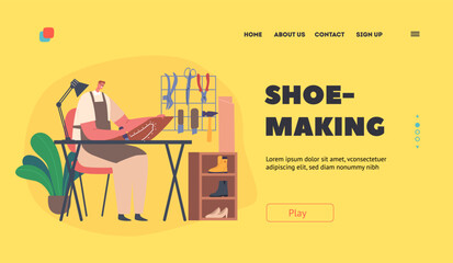 Shoe Making Landing Page Template. Shoemaker Sitting at Desk Cutting Pattern of Leather Boot. Craftsman Cobbler Artisan