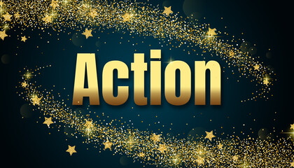 action in shiny golden color, stars design element and on dark background.
