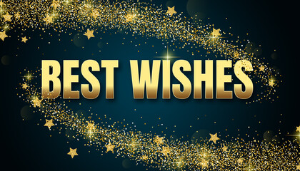 best wishes in shiny golden color, stars design element and on dark background.
