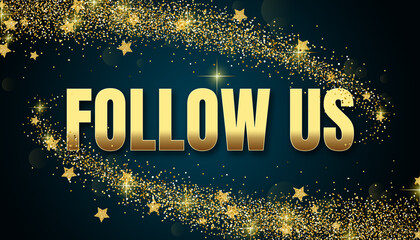 Follow Us in shiny golden color, stars design element and on dark background.