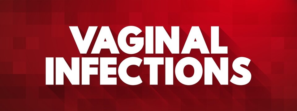 Vaginal Infections text concept for presentations and reports
