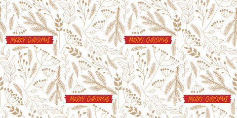 Seamless Plants background with Merry Christmas hand drawn lettering. Christmas repeated pattern with spruce branches, berries, twigs. Vector illustration for textile, fabric, wallpaper, packaging