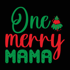 One Merry Mama shirt, Merry Christmas shirt, Christmas SVG, Christmas Clipart, Christmas Vector, Christmas Sign, Christmas Cut File, Christmas SVG Shirt Print Template